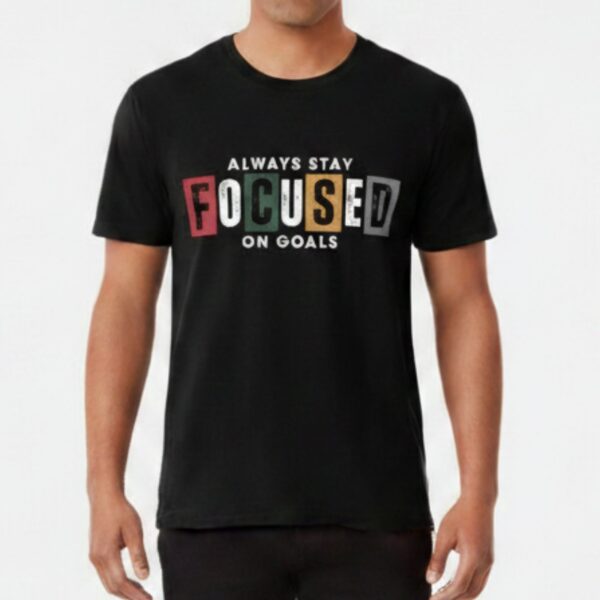 Always Stay Focused Tee 1.jpg
